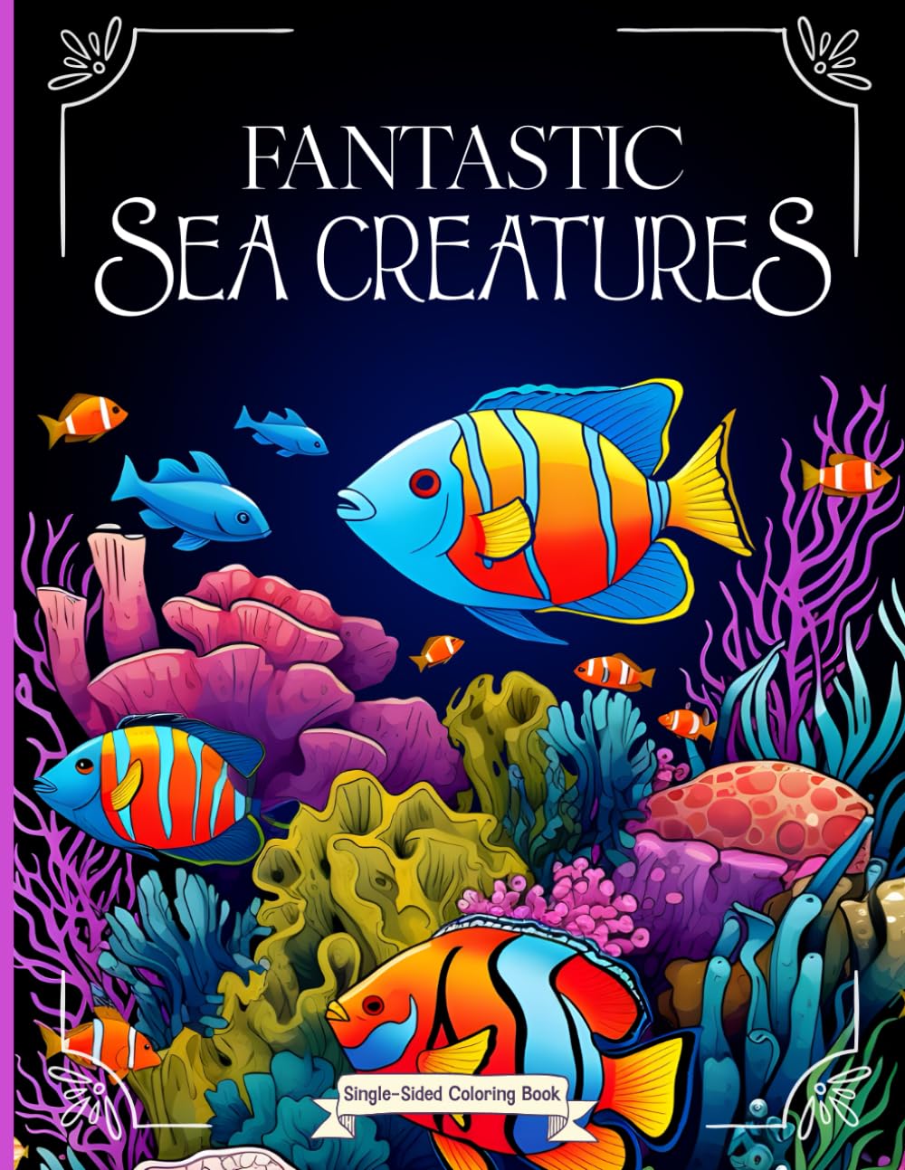 Fantastic Sea Creatures: A Whimsical Coloring Book for Adults