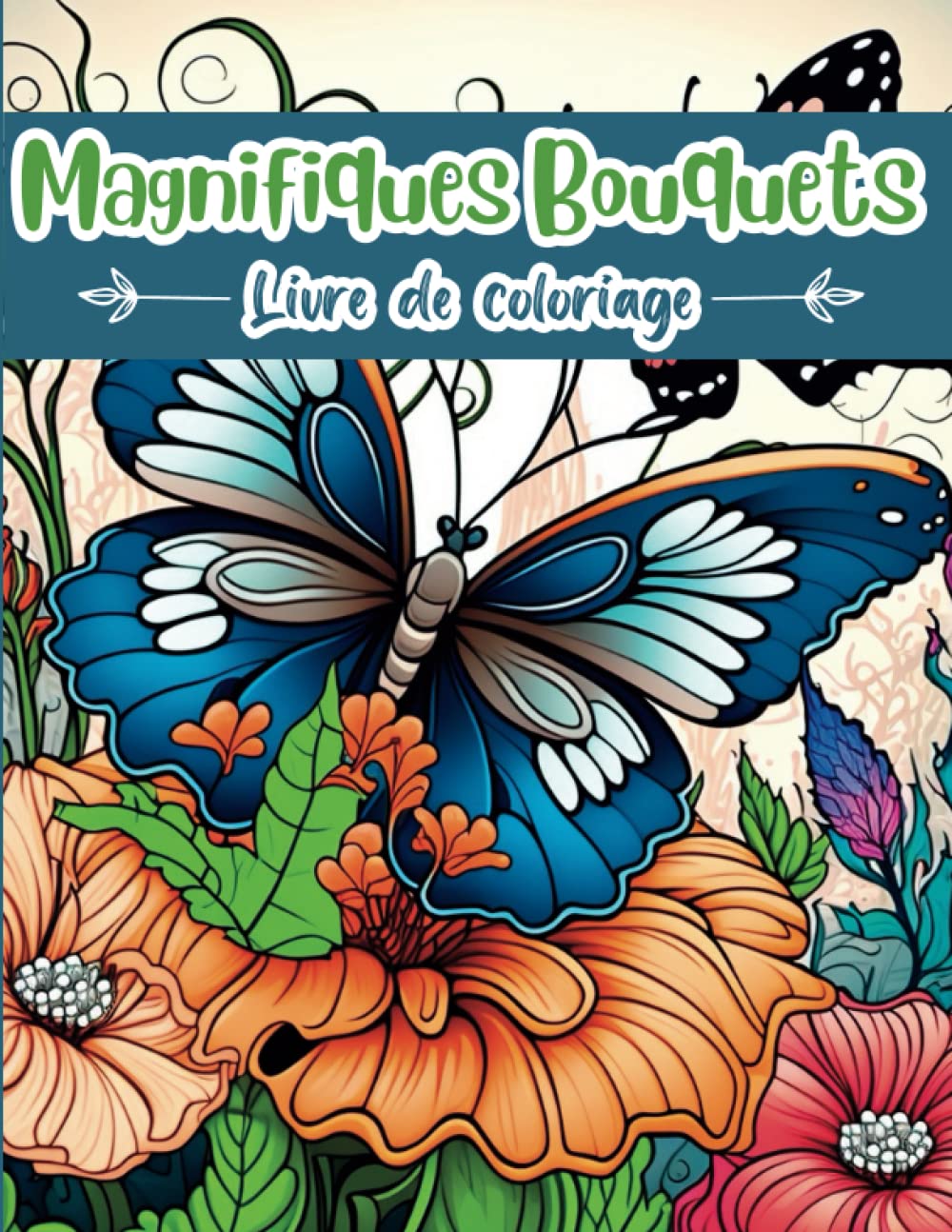 Independently published Magnifiques Bouquets Livre de coloriage (French Edition)