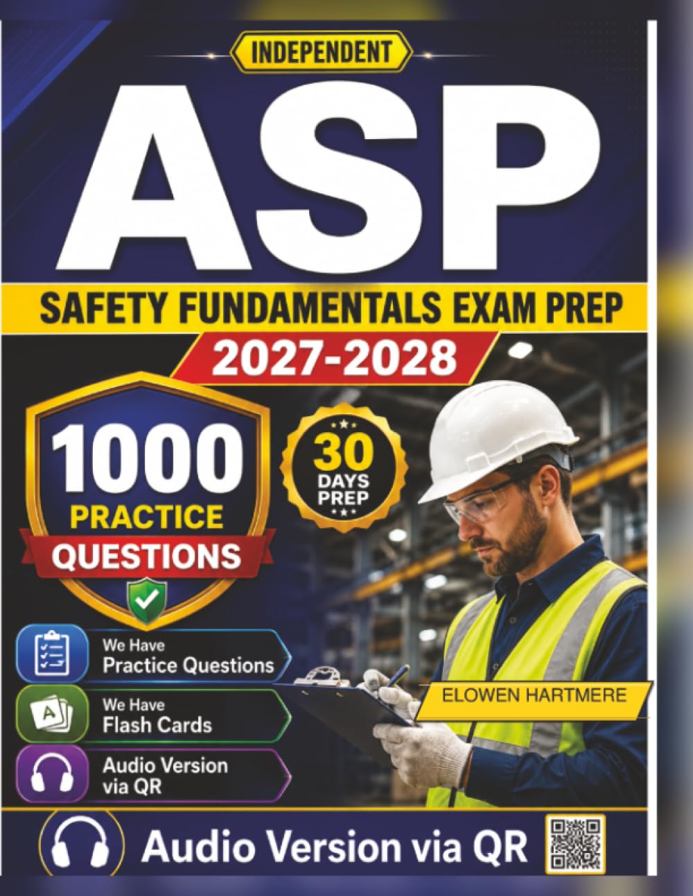 Independent ASP Safety Fundamentals Exam Prep 2027-2028: BCSP Associate Safety Professional Study Guide with 1000 Practice Questions with Detailed Explanations