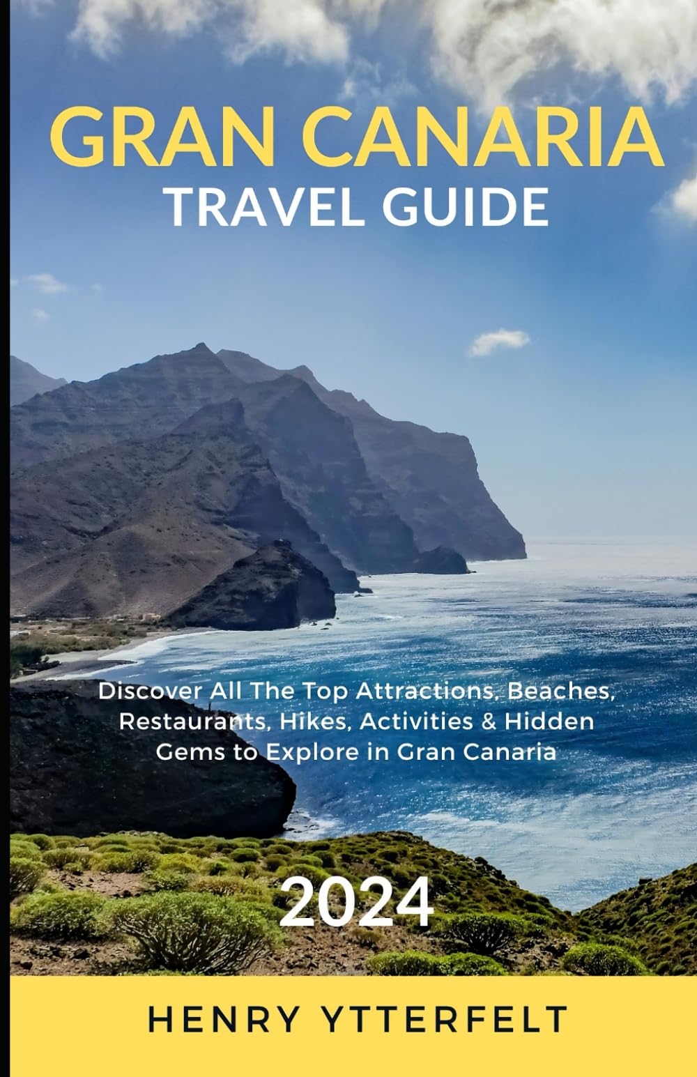 Gran Canaria Travel Guide 2024: Discover All The Top Attractions, Beaches, Restaurants, Hikes, Activities & Hidden Gems to Explore in Gran Canaria
