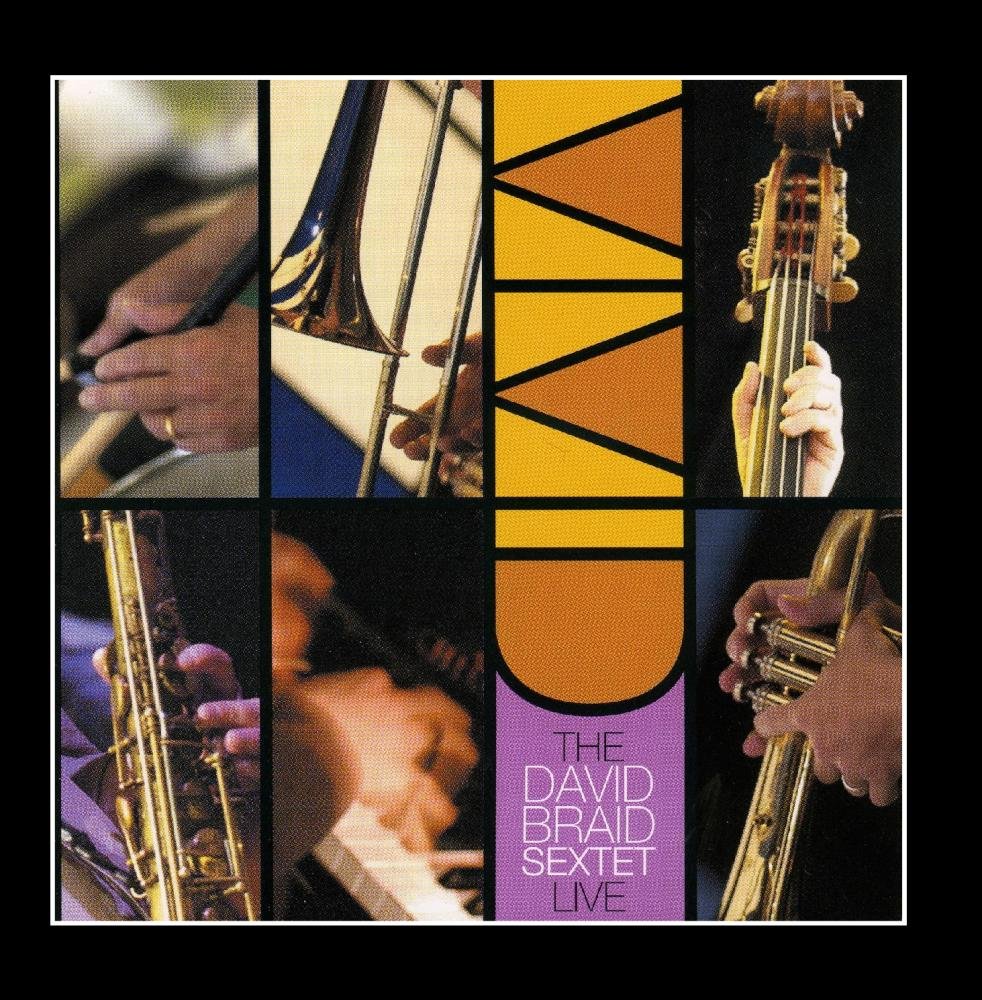 Vivid Live [Audio CD] Braid, David Sextet
