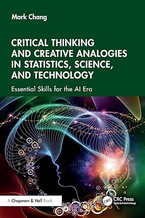 Critical Thinking and Creative Analogies in Statistics, Science, and Technology: Essential Skills for the AI Era-finelybook