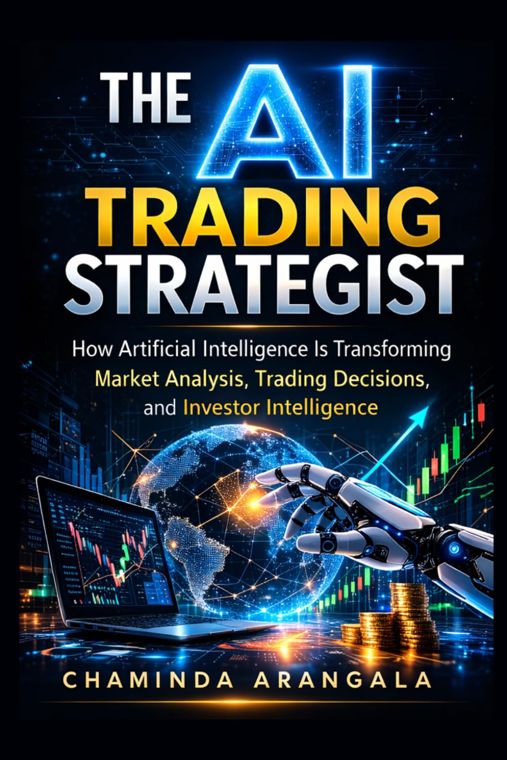 THE AI TRADING STRATEGIST: How Artificial Intelligence is Transforming Market Analysis , Trading Decisions and Investor Intelligence