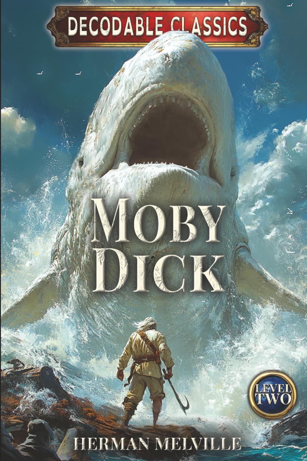 Moby Dick: Decodable Chapter Book (Level 2) | Dyslexic & Striving Readers | Dyslexia Font + Full Illustrations (Ages 6–9)