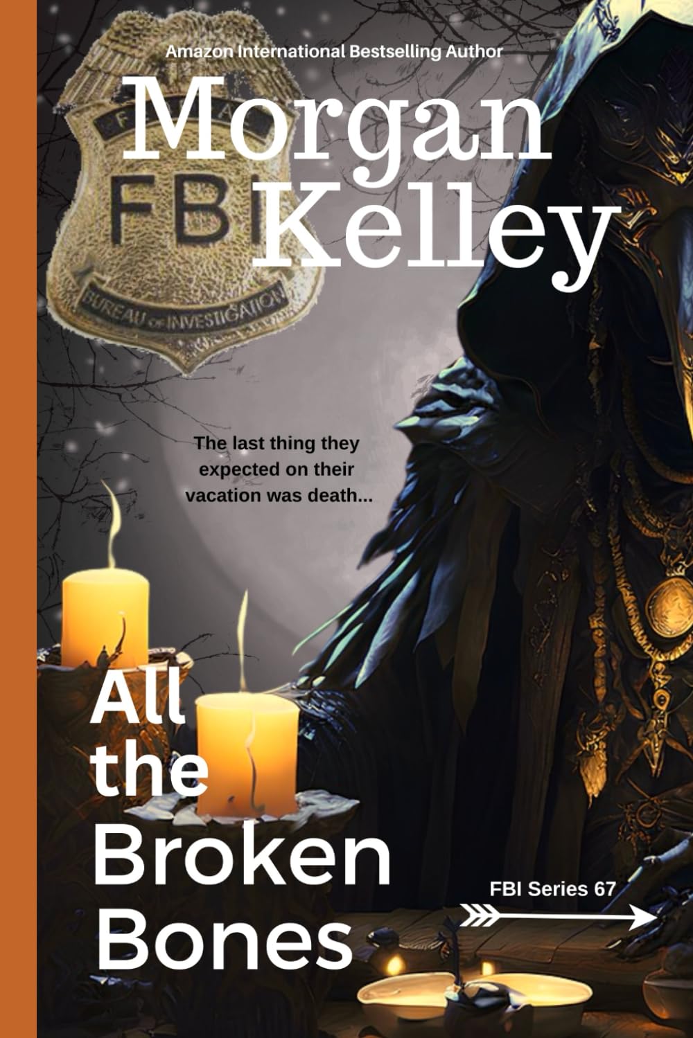 All the Broken Bones (An FBI Romance/Thriller)