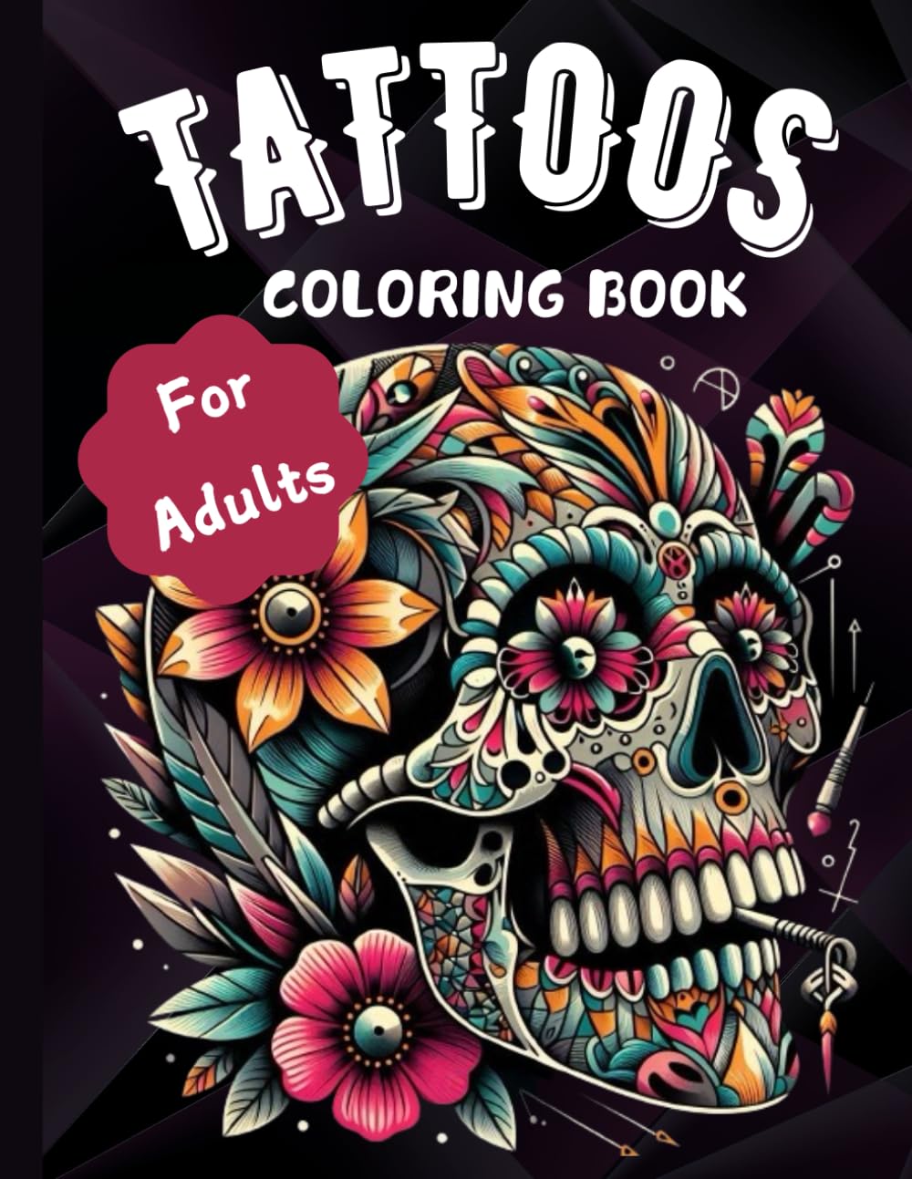 50 Tattoos: A Tattoo Coloring Book For Adults With Beautiful Tattoos: 50 Tattoos Designs for Relaxation and Creativity | Stress Relief