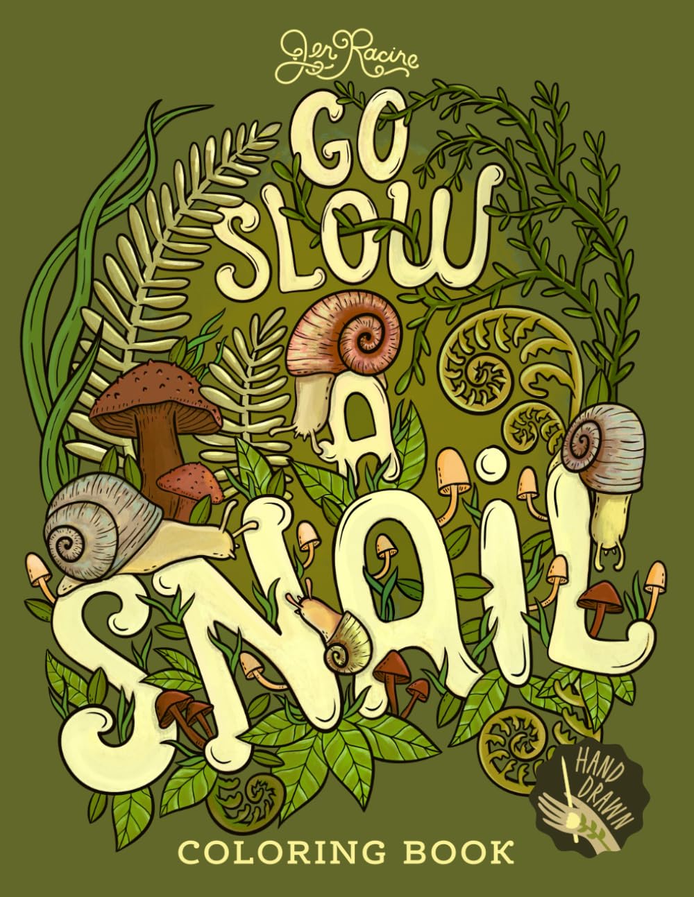 Go Slow: A Snail Coloring Book (Inspired by Nature Coloring Books)