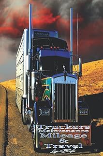 Auto Log Trucker Mileage Maintenance &Travel Log Book: for Business or Personal Taxes/ Automotive Truck Driver Daily Tracking Miles Fuel With shift ... Location & Maintenance Records Logbook.
