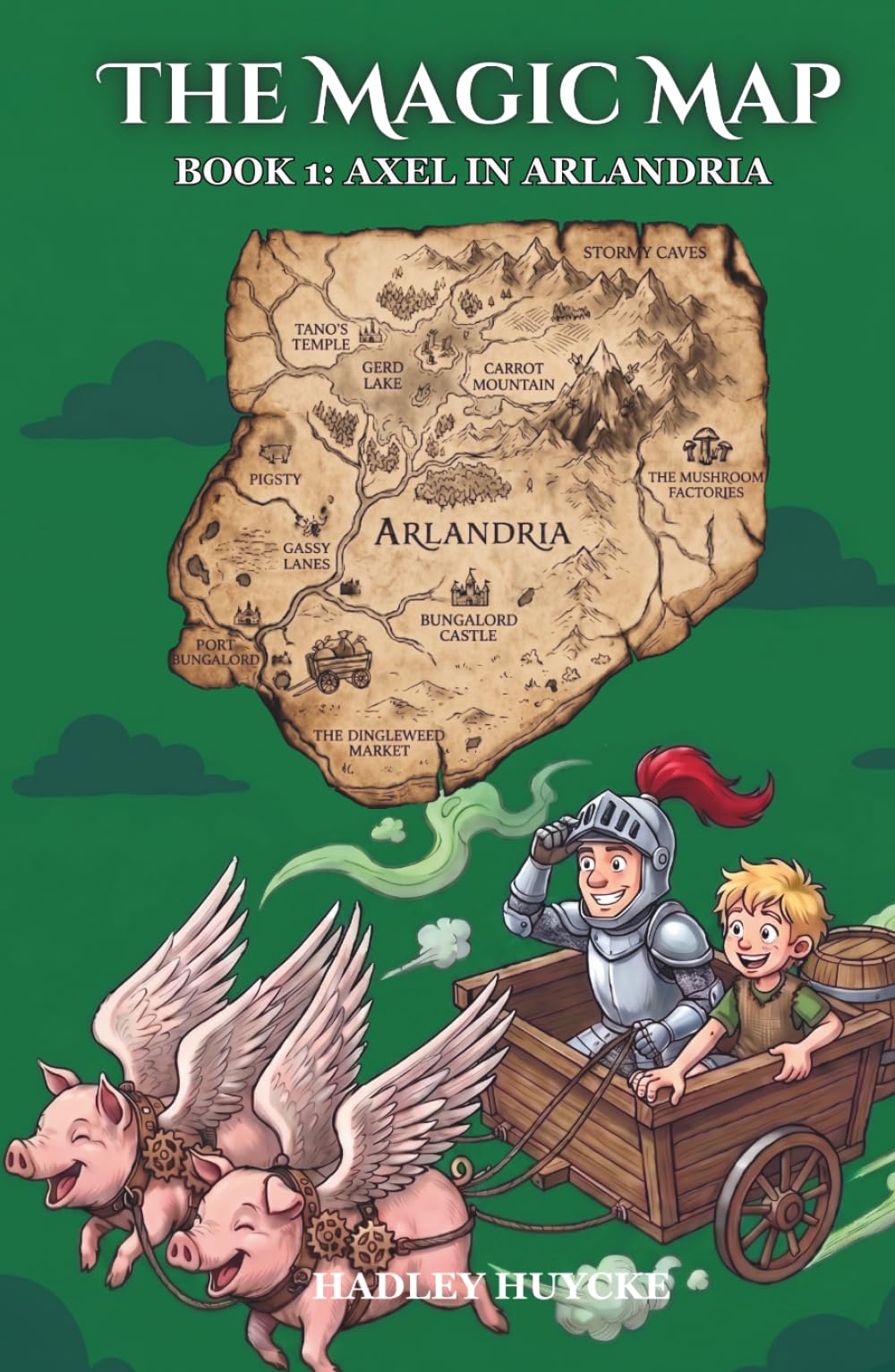 The Magic Map: Book 1: Axel in Arlandria