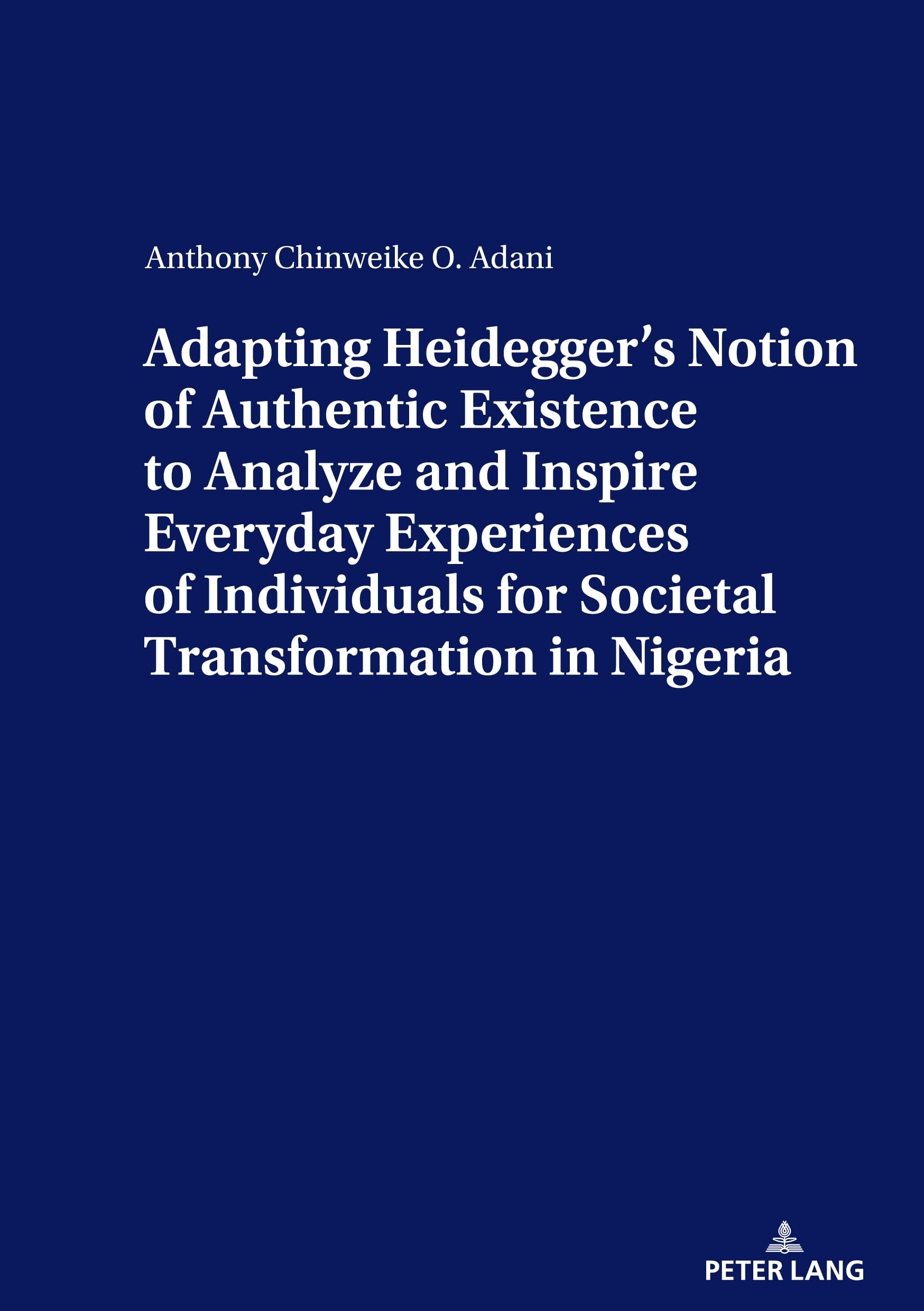 Heidegger et existence authentique : essai de sociologie sur le Nigeria