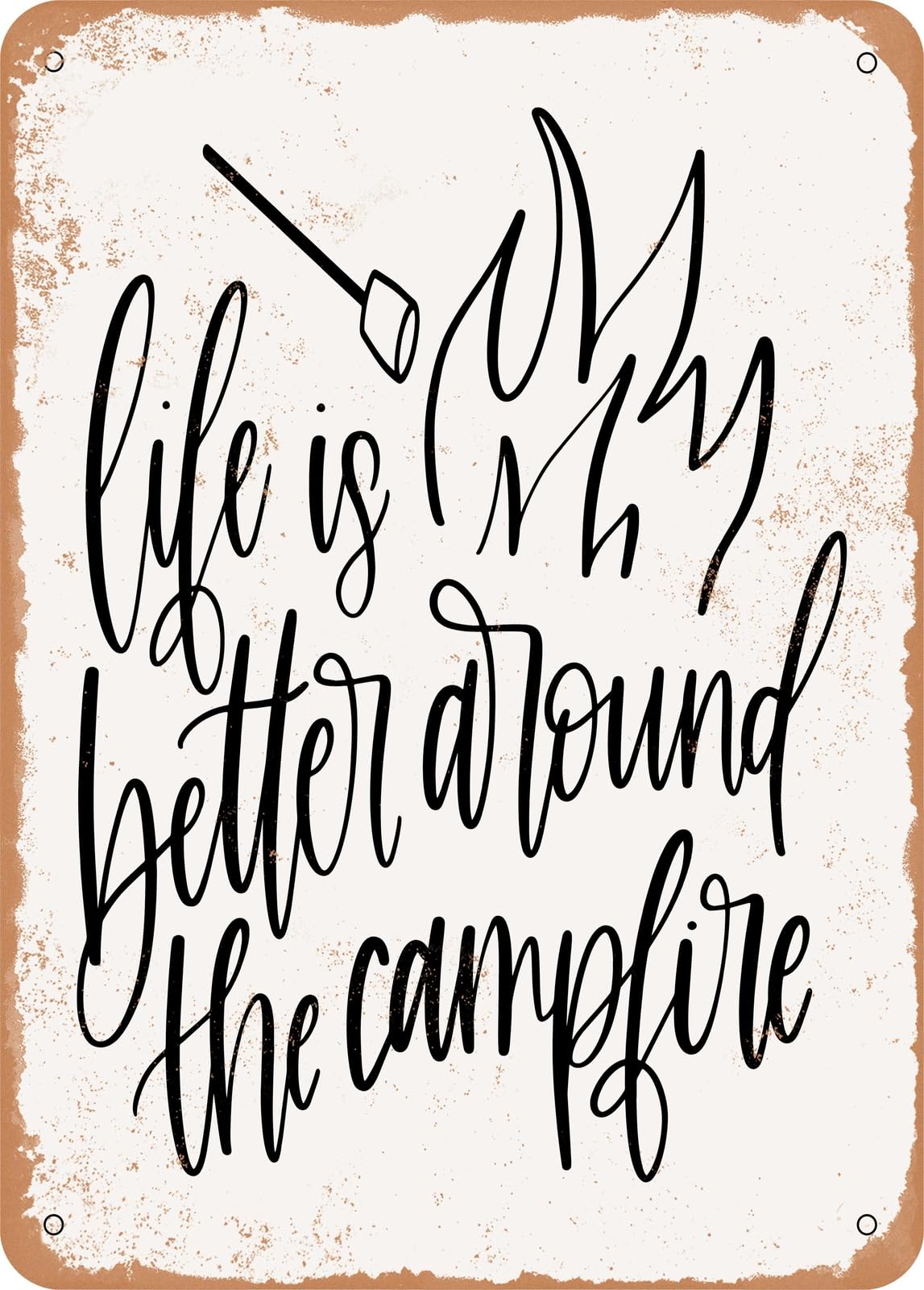 Miaomansenstore Metal Sign - Better Around The Campfire - Vintage Rusty Look Home Decor