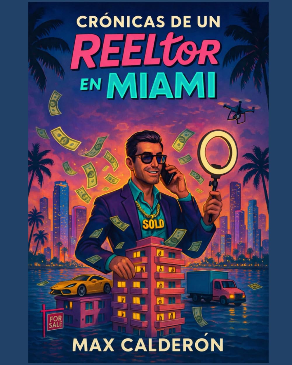 Crónicas de un REELtor en Miami
