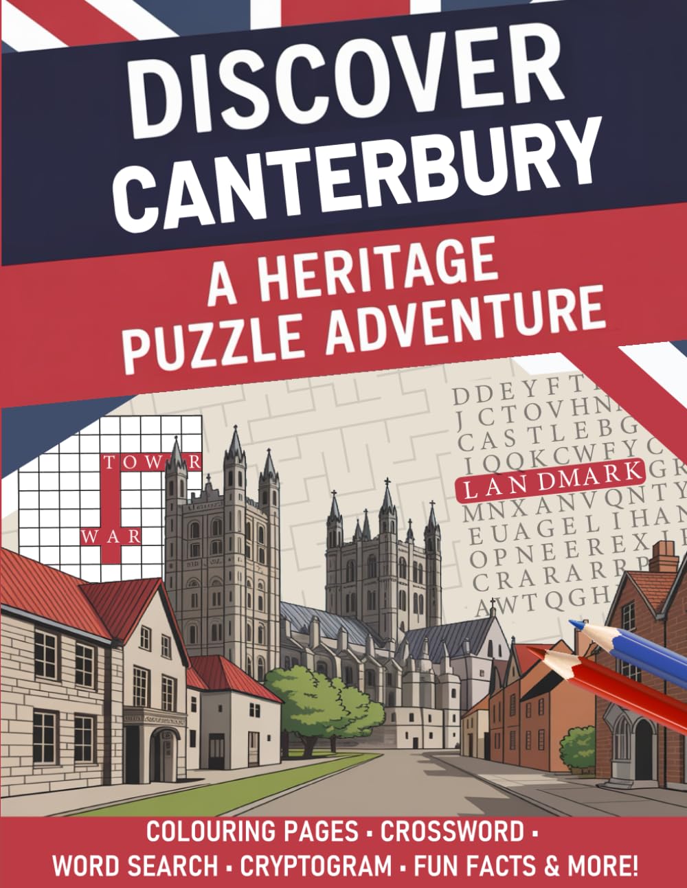 Canterbury Heritage Puzzle Book (Large Print): Crosswords, Word Searches, Trivia, Colouring Pages, and Fascinating Facts for Adults and Seniors