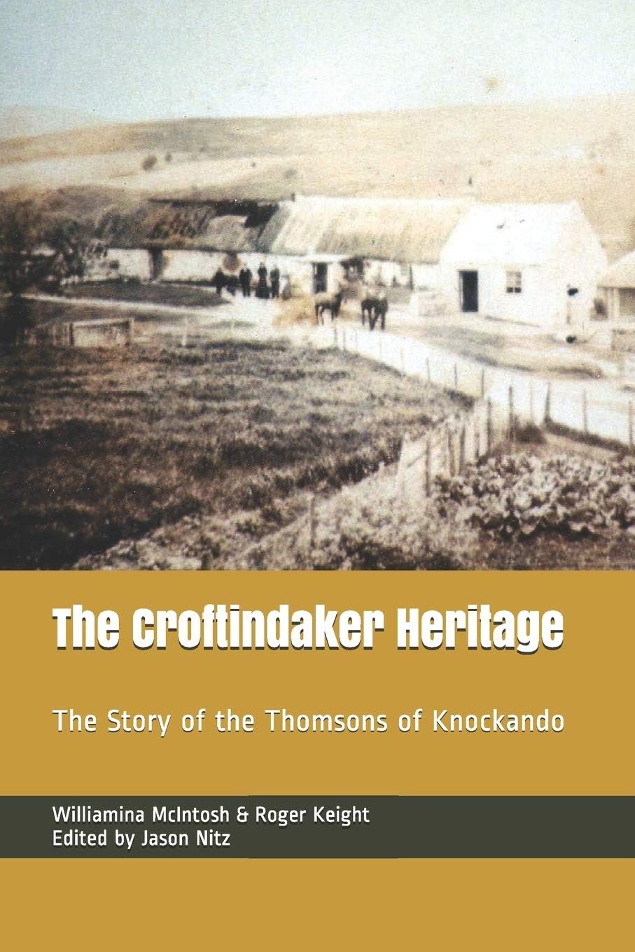 The Croftindaker Heritage: The Story of the Thomsons of Knockando