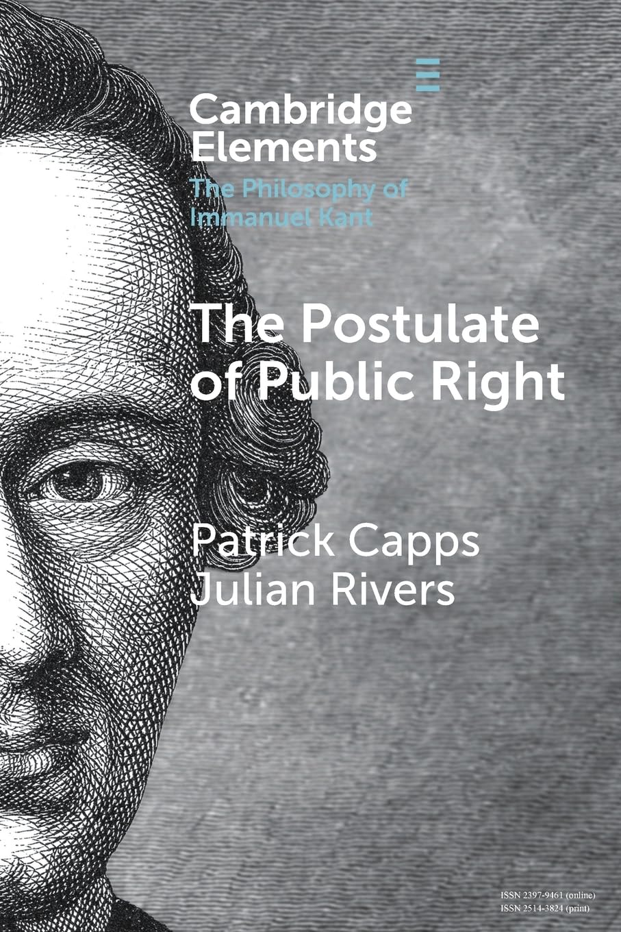 The Postulate of Public Right (Elements in the Philosophy of Immanuel Kant)