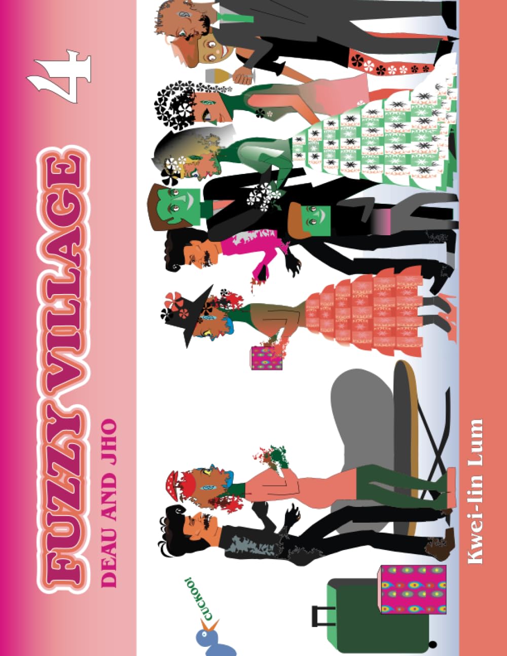 Fuzzy Village: 4 Deau and Jho