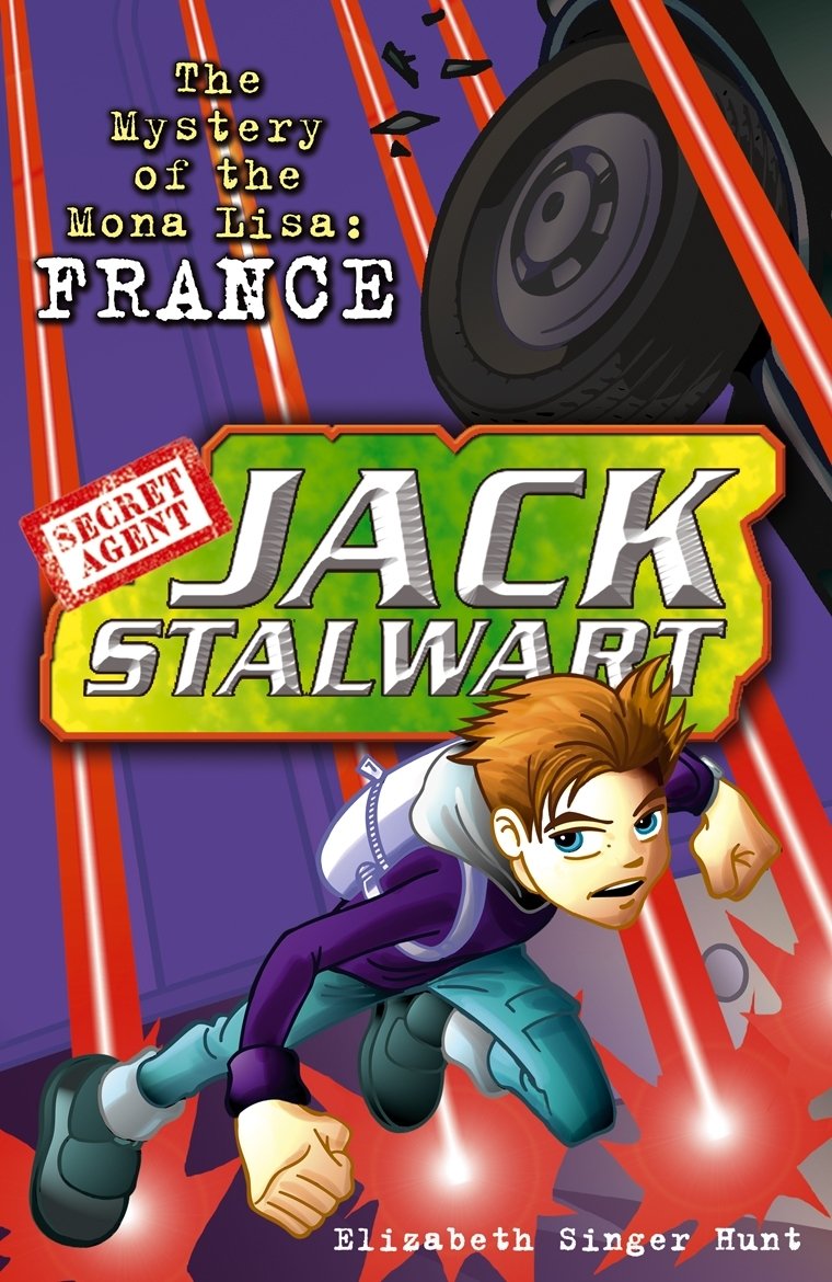 Jack Stalwart: The Mystery of the Mona Lisa: France: Book 3 (Jack Stalwart, 3)
