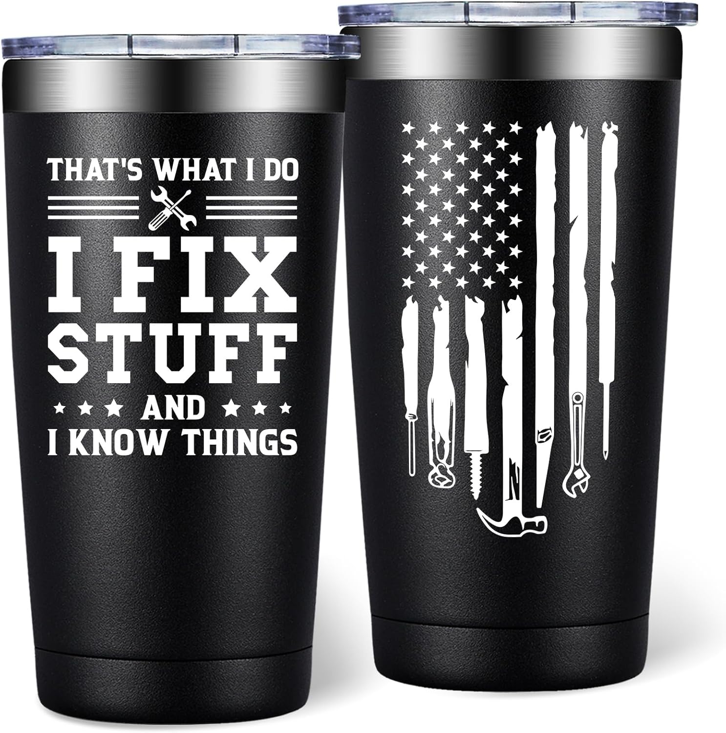Gifts for Men - Birthday Gift for Male, Husband, Grandpa - I Fix Stuff and I Know Things - Valentines Day Fathers Day Gift for Men - 20oz Tumbler