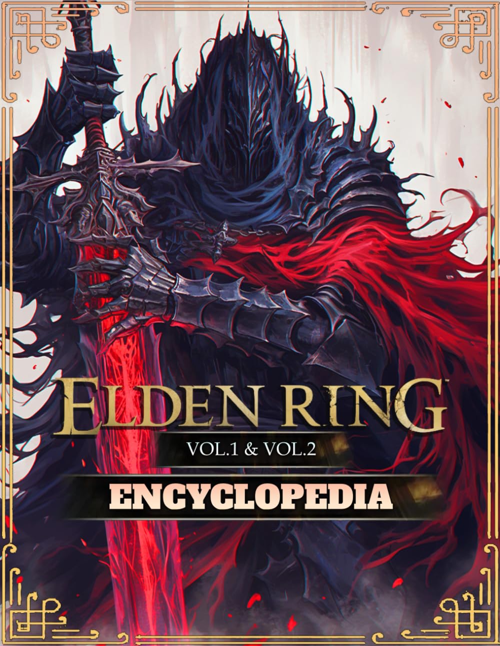 Elden Ring ENCYCLOPEDIA (Vol.1 & Vol.2): The Official Guide with Everything You Need to Conquer Every Quest, Master Every Class, and Uncover Every Secret