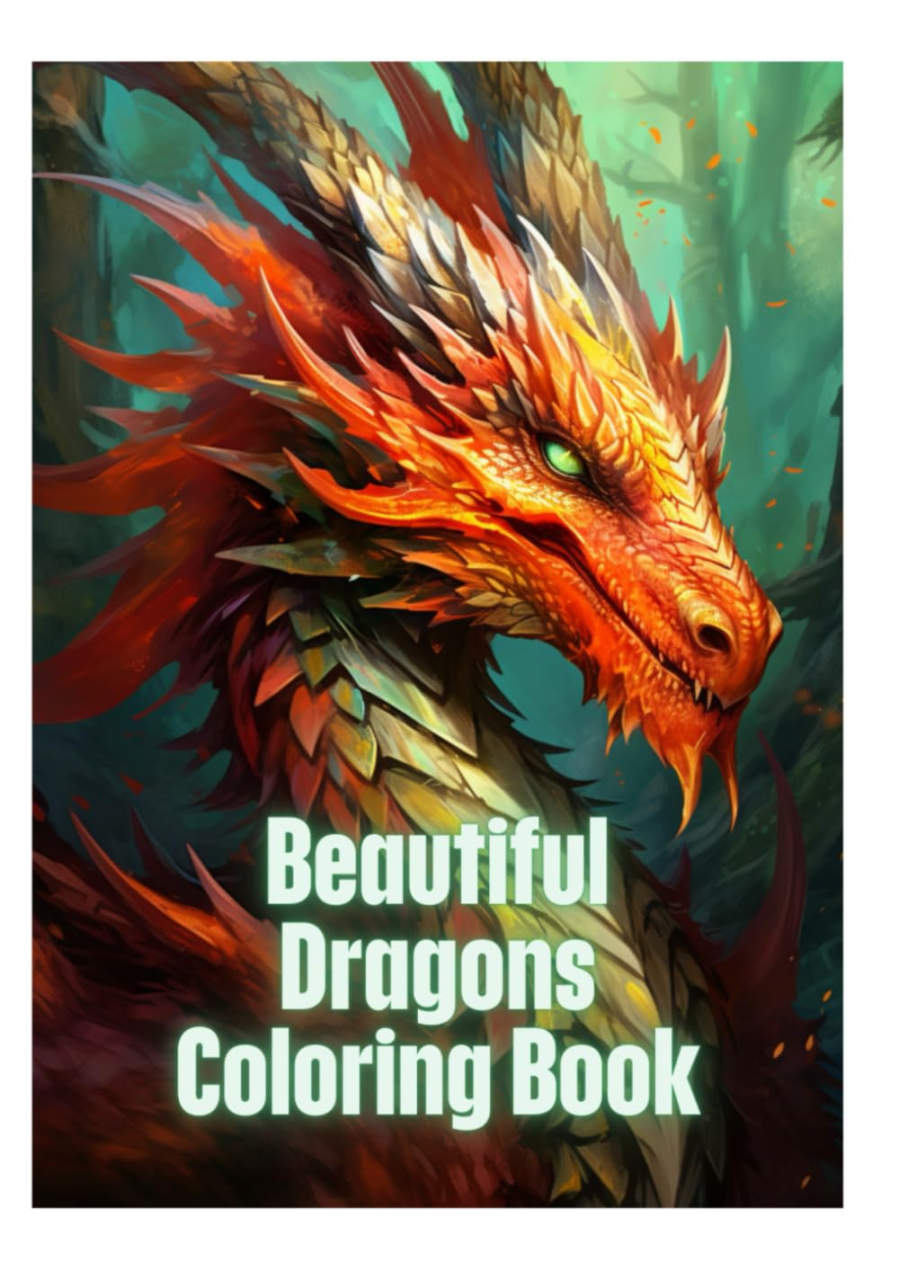 Beautiful Dragons Coloring Book: 30 Grayscale Fantasy Dragon Coloring Pages for Adults and Kids