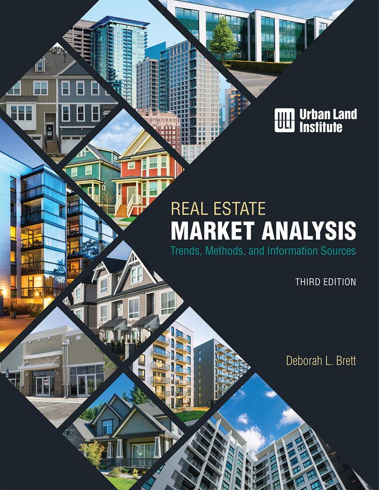 Real Estate Market Analysis: Trends, Methods, and Information Sources Paperback – Illustrated, 30 August 2019