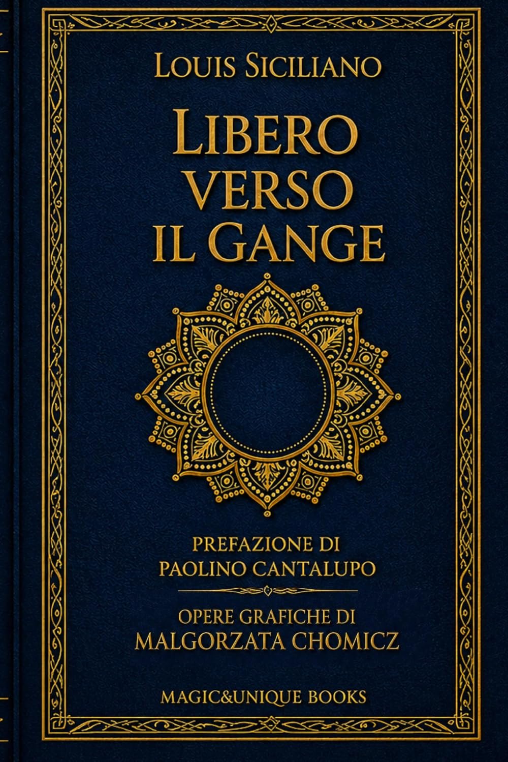 LIBERO VERSO IL GANGE: Raccolta di poesie