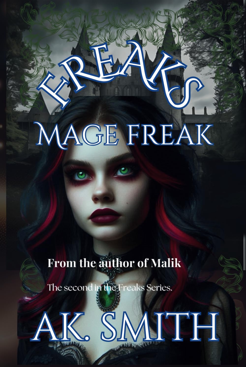 Freaks: Mage Freak (The Freak Series)