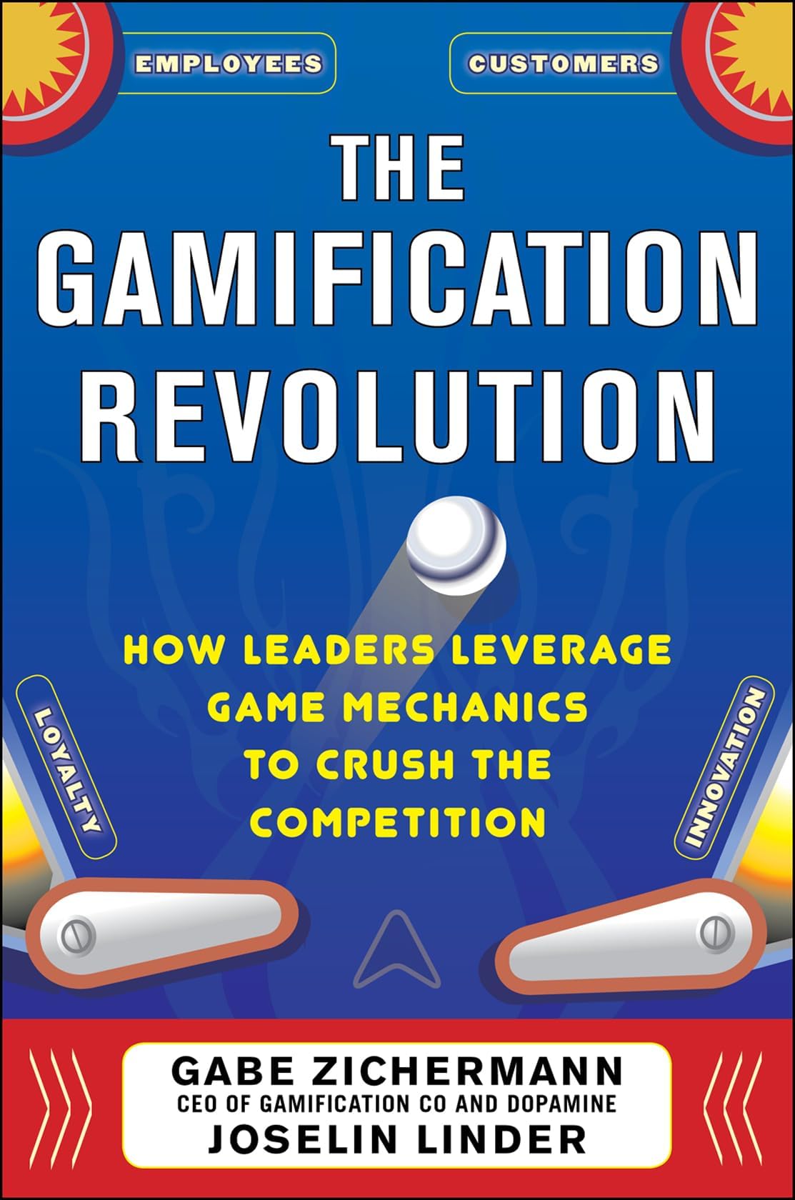 The Gamification Revolution: How Leaders Leverage Game Mechanics to Crush the Competition Hardcover – 16 May 2013