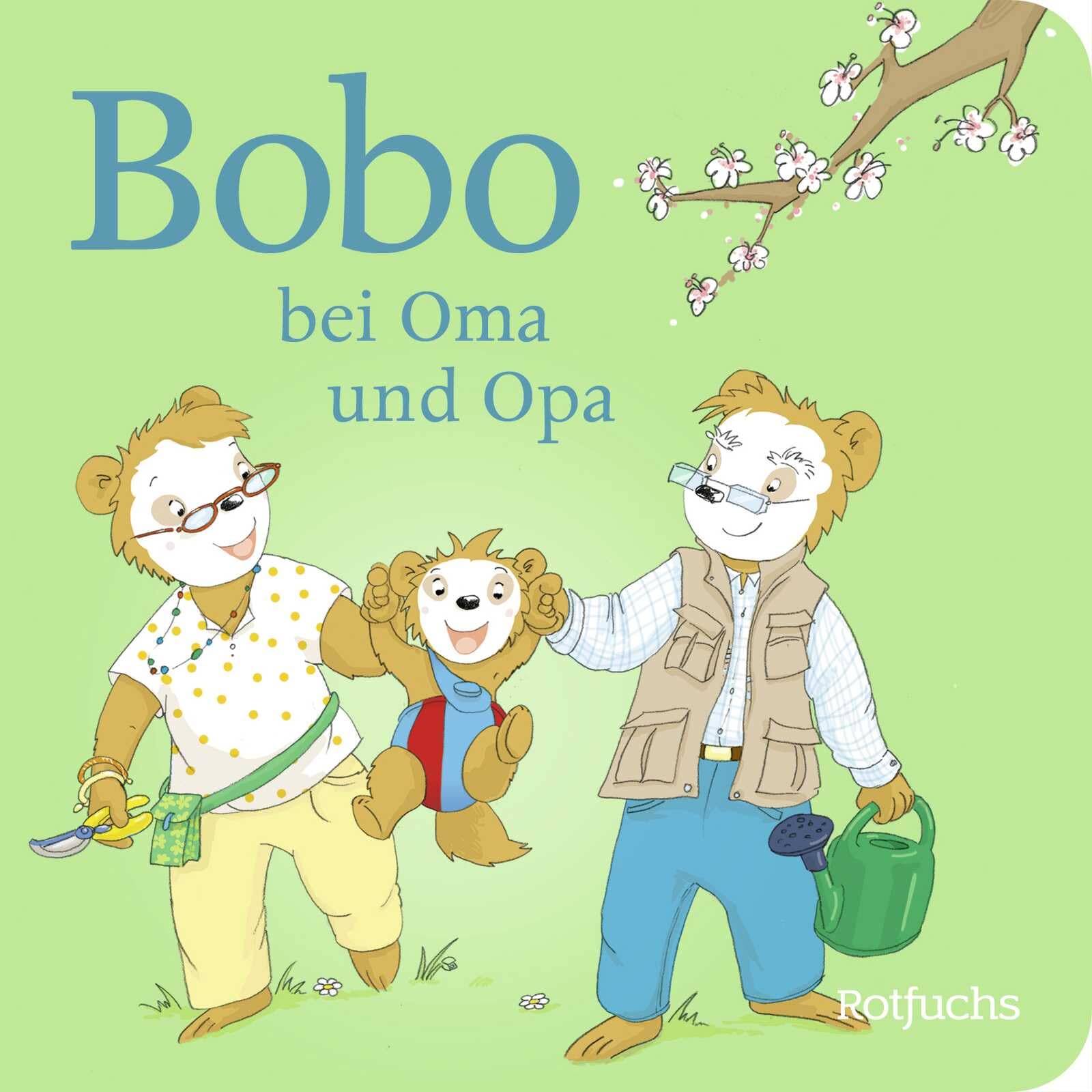 Bobo bei Oma und Opa: Pappbilderbuch ab 24 Monaten