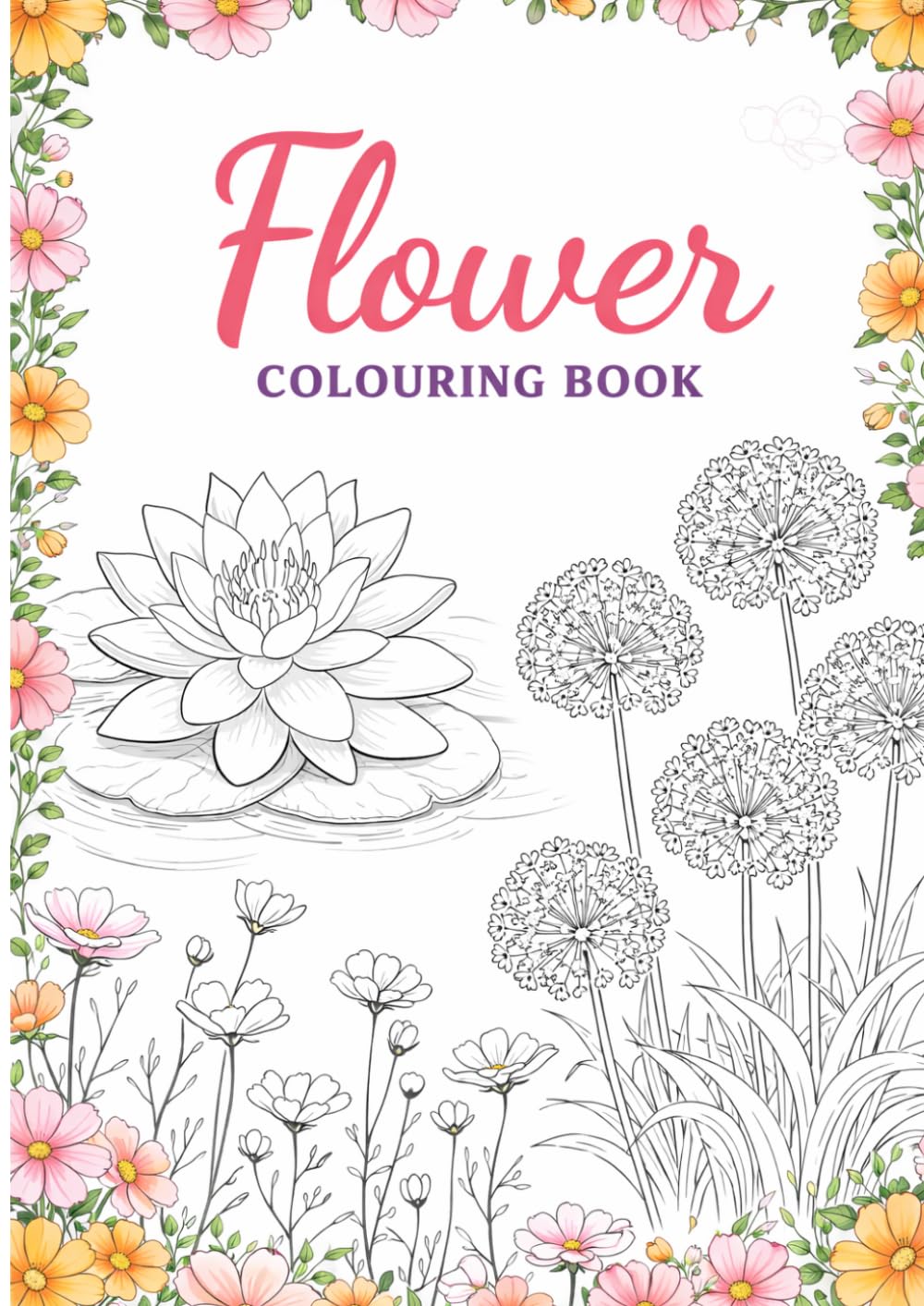 Beautiful Flowers Colouring Book: Simple and Beautiful Floral Designs for Relaxation and Stress Relief