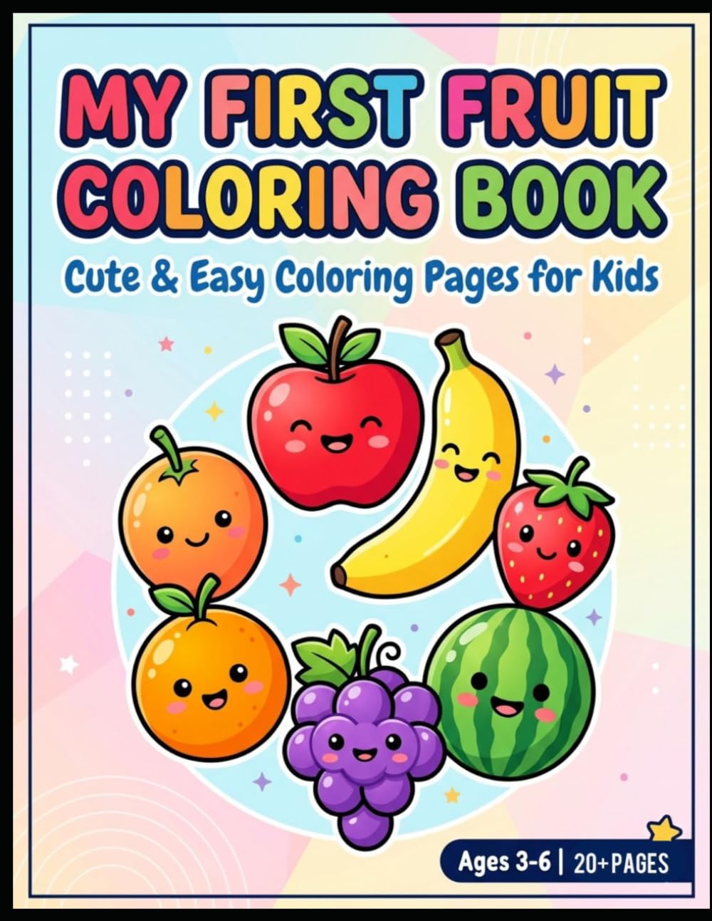 Fruit Coloring Book for Kids Ages 3–8: Fun & Easy Cute Fruits Coloring Pages for Toddlers and Preschoolers (Preschool Color Learning Series)