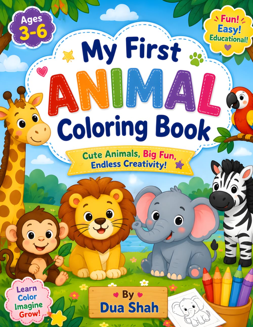 Cute Animals Coloring Book for Kids Ages 3-6: Fun and Easy Animal Coloring Pages for Toddlers and Preschoolers | Cute Zoo, Farm, Jungle, and Ocean Animals for Boys and Girls;
