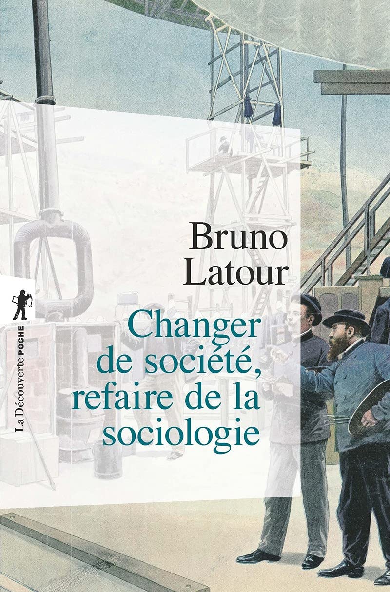Changer de société, refaire de la sociologie (Poche / Sciences humaines et sociales)