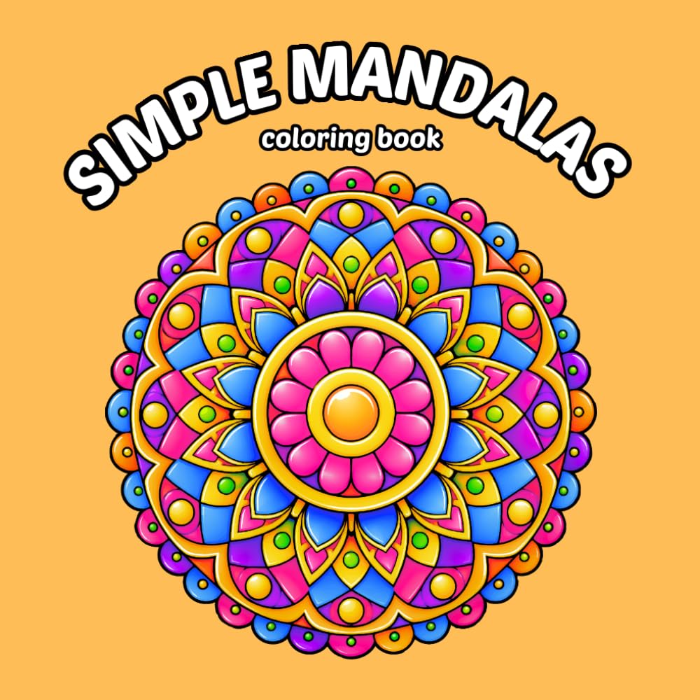 simple mandalas coloring book: easy for beginners, for children and adults, relaxation, stress relief, on black pages