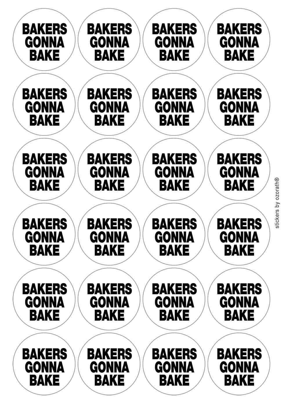 Bakers Gonna Bake Funny Baking Circular Matt Paper Stickers A4 Sheet of 24 (Each Sticker is 45mm Diameter)