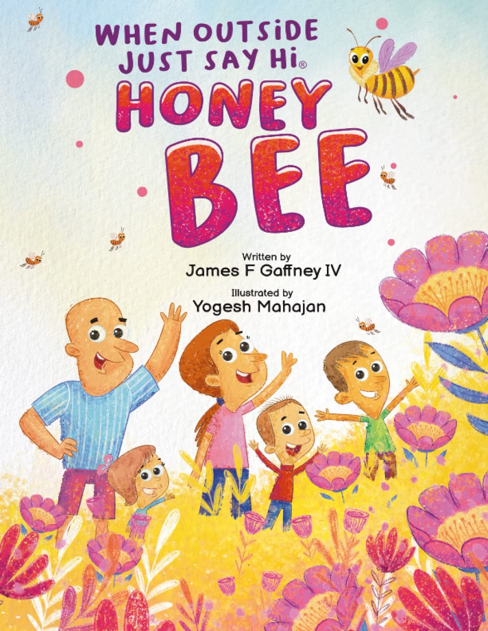 When Outside Just Say Hi: Honey Bee