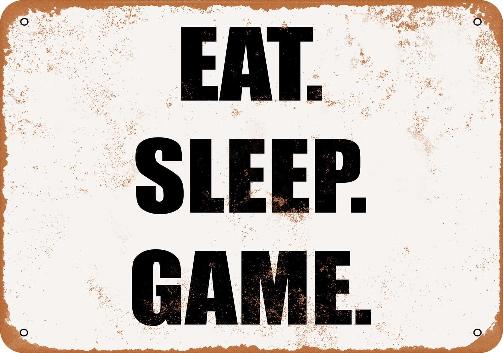 Miaomansenstore Metal Sign - Eat Sleep Game- Vintage Look Home Decor