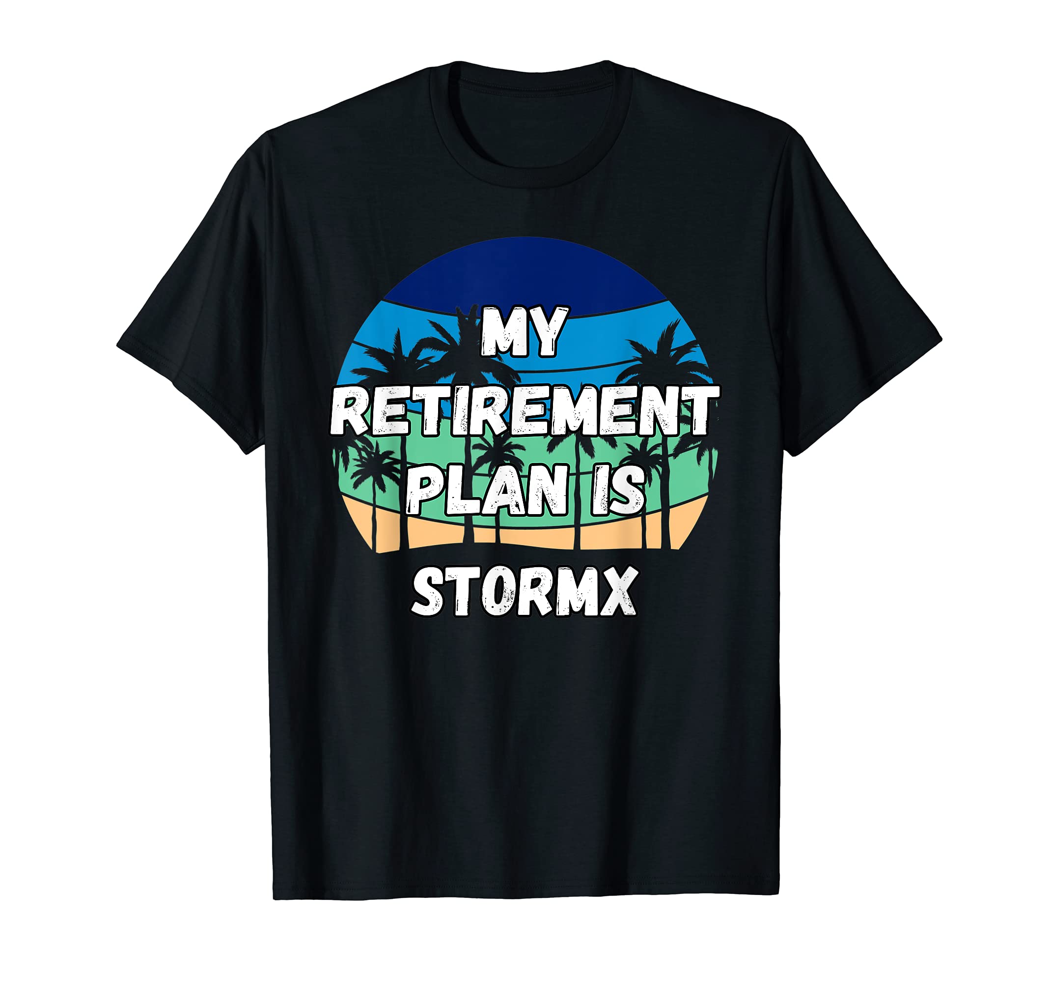 Stormx Crypto, My Retirement Plan is Stormx T-Shirt