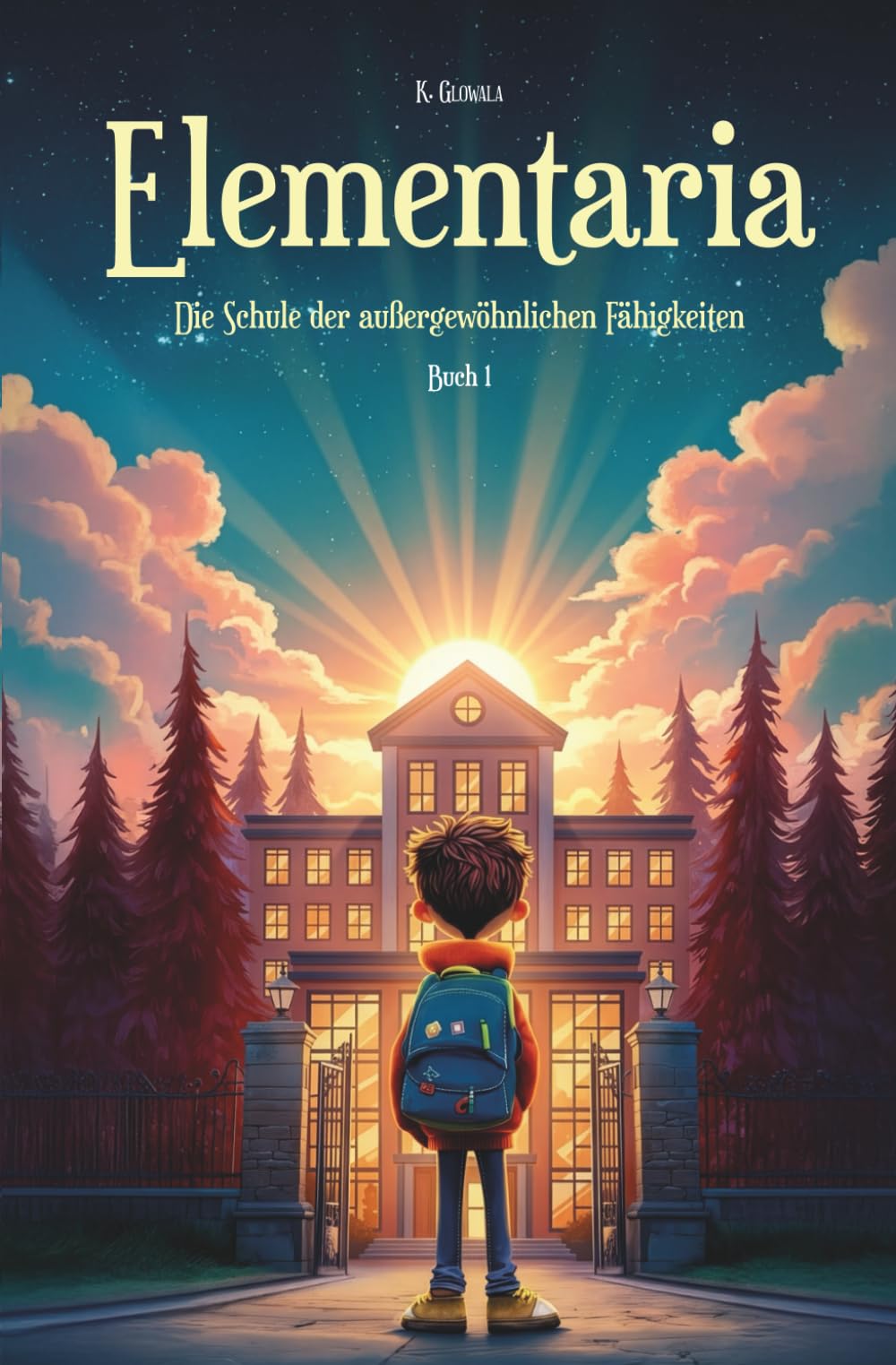 Elementaria – Die Schule der außergewöhnlichen Fähigkeiten: Magische Kinderfantasy ab 6 – ideal zum Lesen, Vorlesen und entspannten Einschlafen