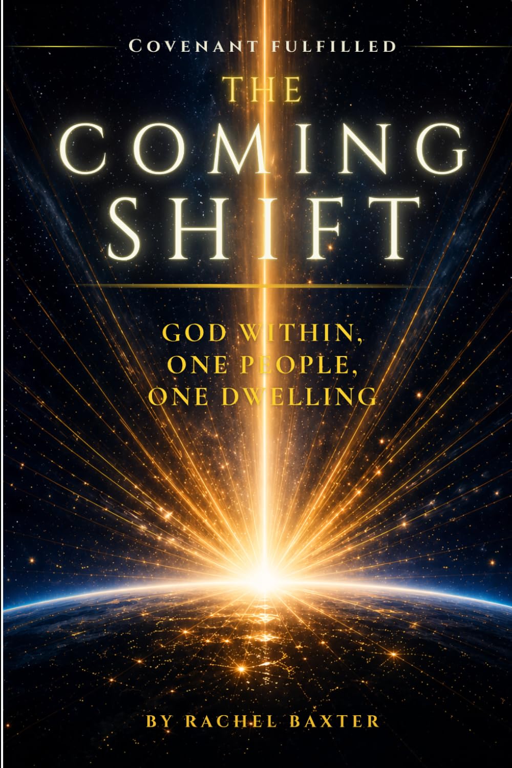 The Coming Shift: God Within, One People, One Dwelling