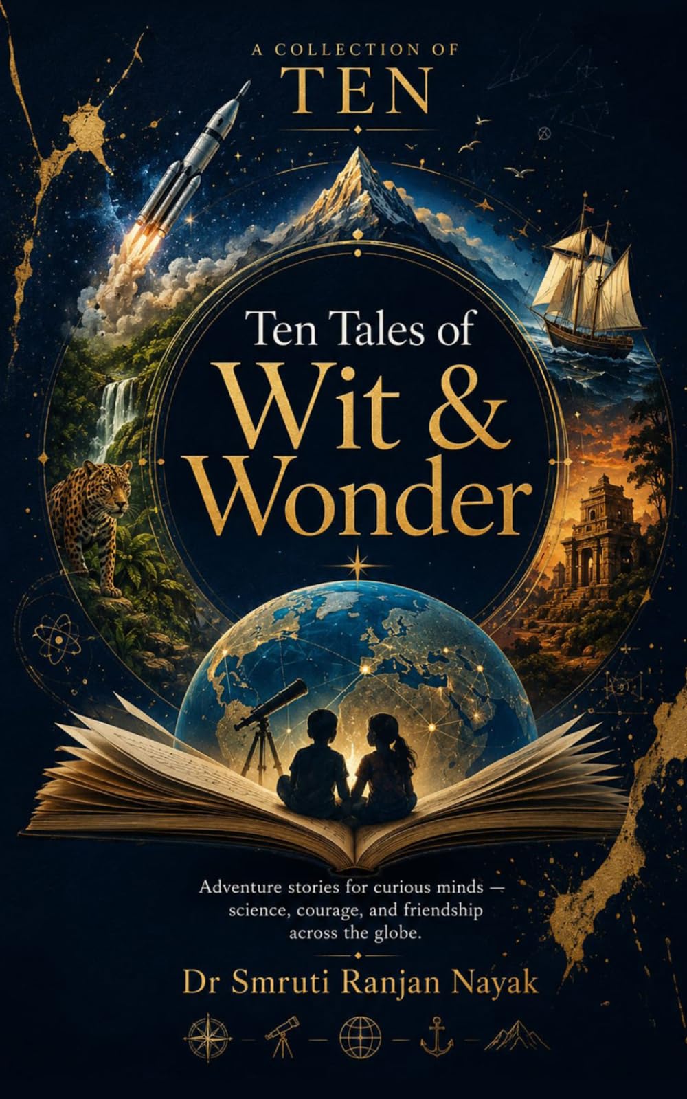 TEN TALES OF WIT & WONDER: Adventure Stories for Curious Minds