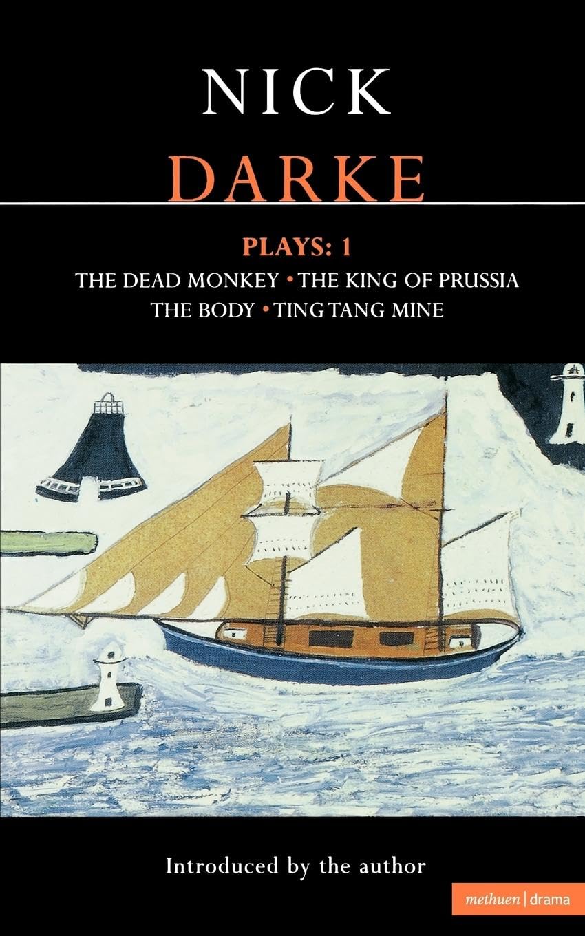 Darke Plays: 1: The Dead Monkey; The King of Prussia; The... - Darke, Nick