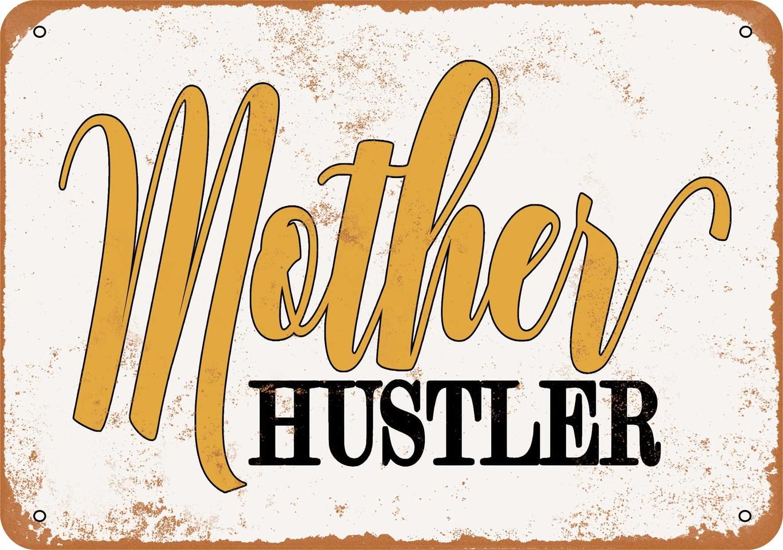 Miaomansenstore Metal Sign - Mother Hustler - Vintage Look Home Decor