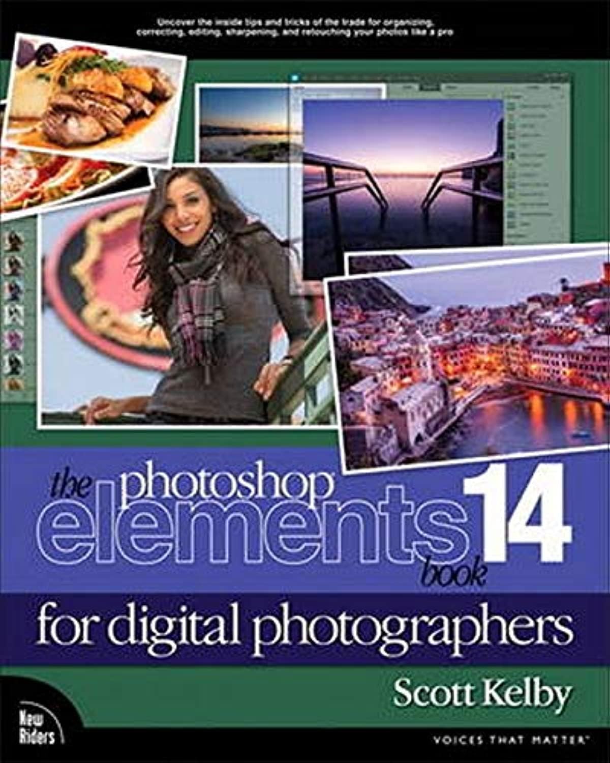 The Photoshop Elements 14 Book for Digital Photographers 1st Edition