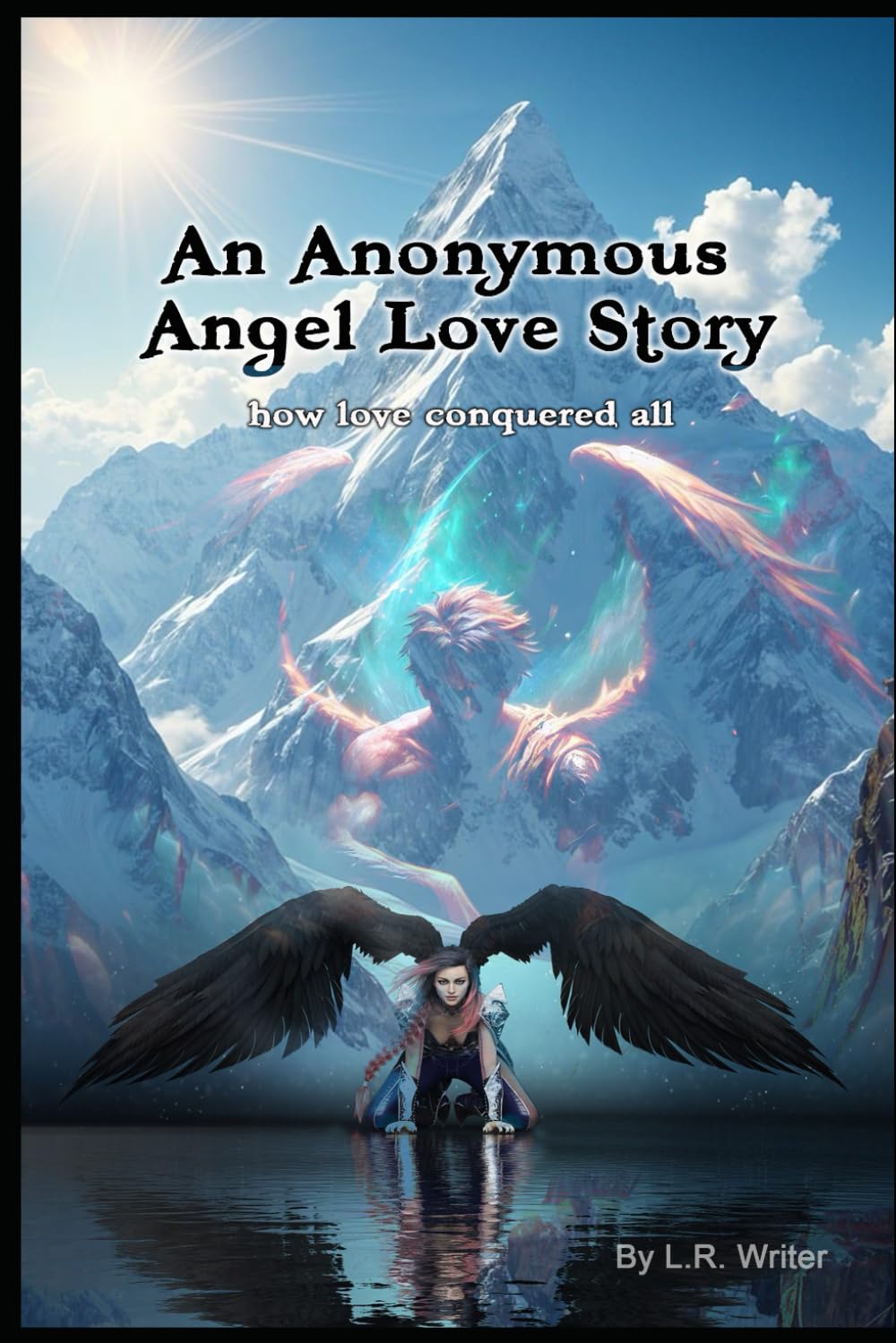 An Anonymous Angel Story of Love: how love conquered all