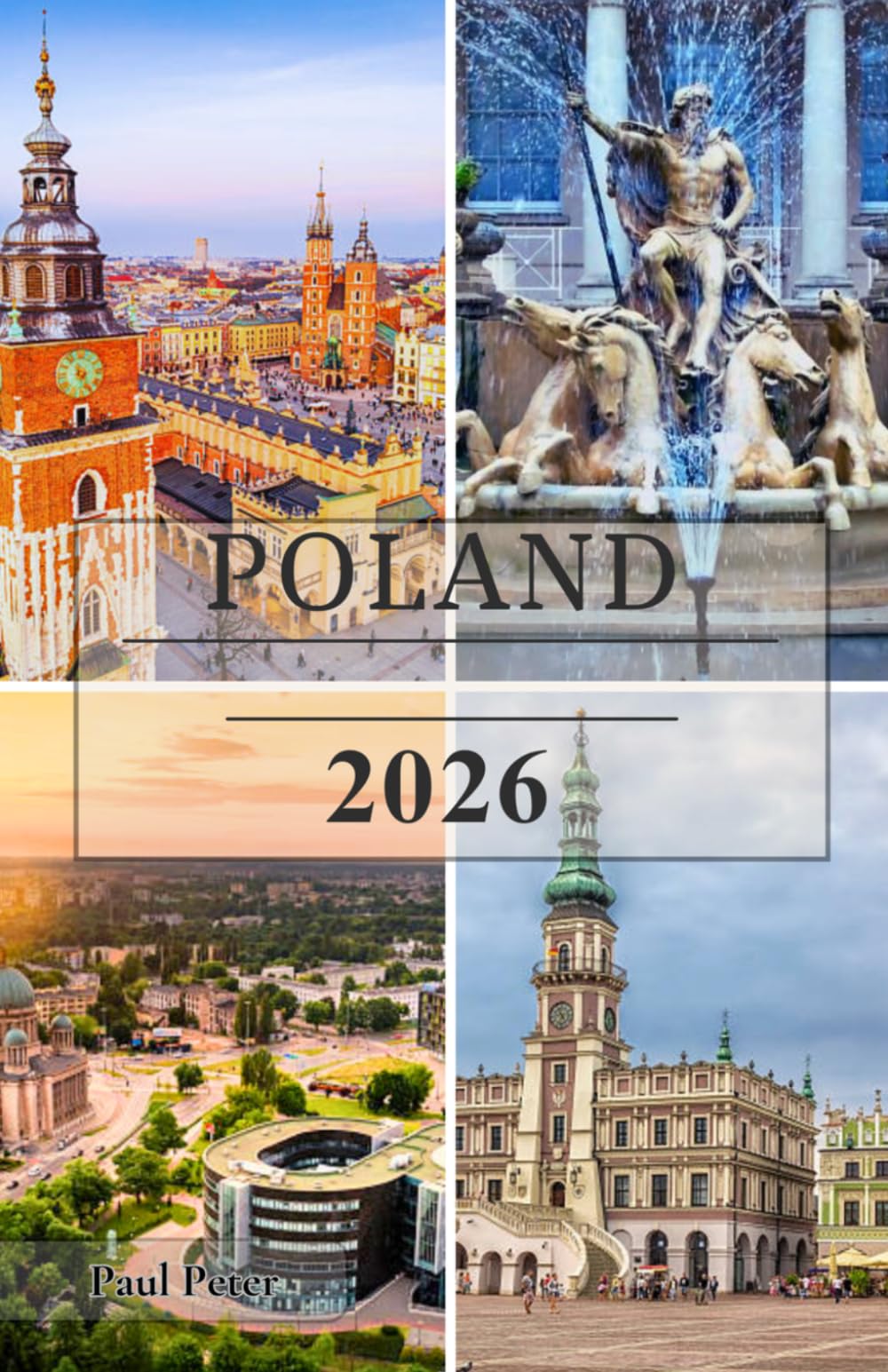 Poland Travel Guide 2026: From Warsaw and Kraków to the Baltic Coast and Tatra Mountains—Discover Historic Cities, Hidden Gems, Authentic Cuisine, and ... Tips for an Unforgettable Polish Journey