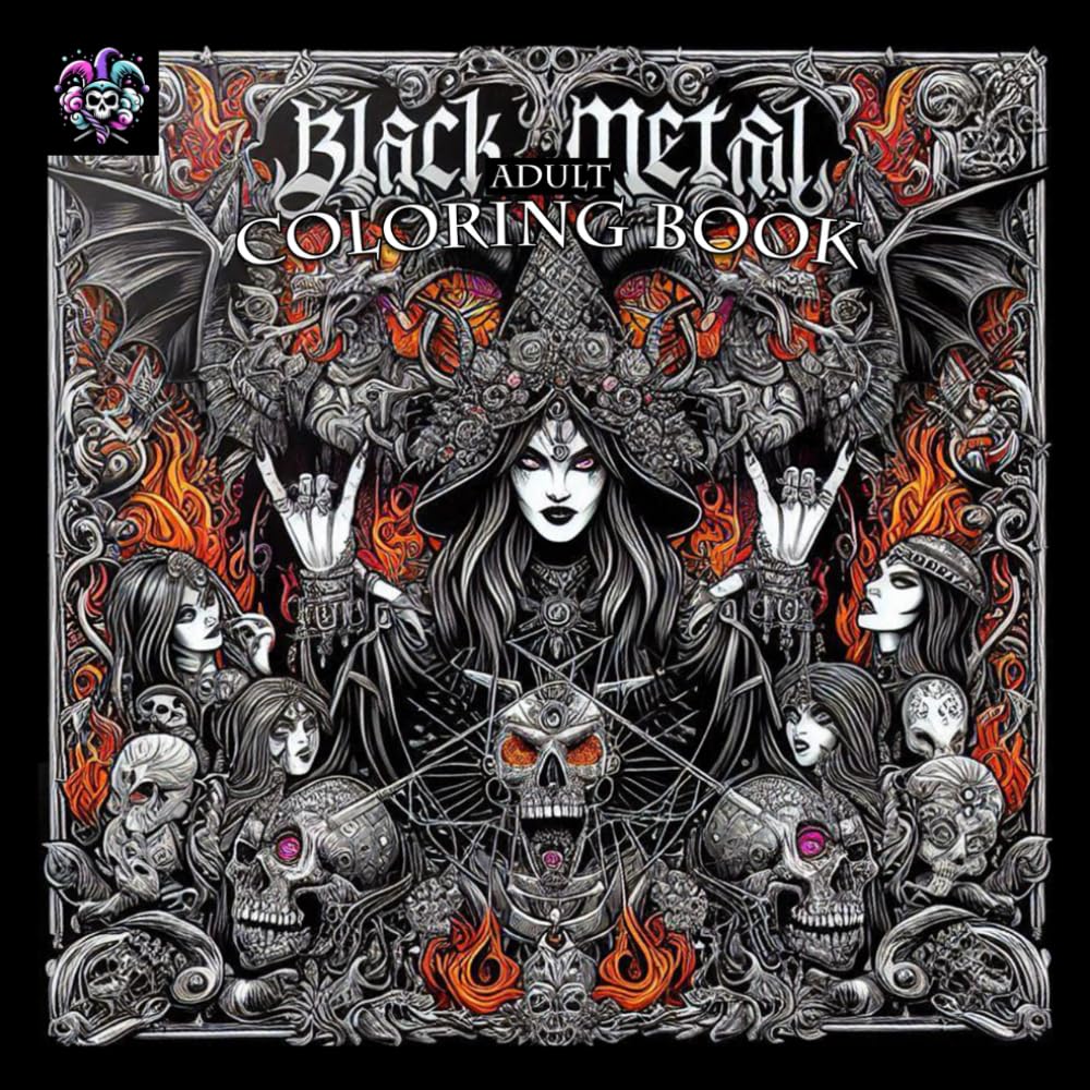 Black Metal Adult Coloring Book: Unleash Your Inner Darkness