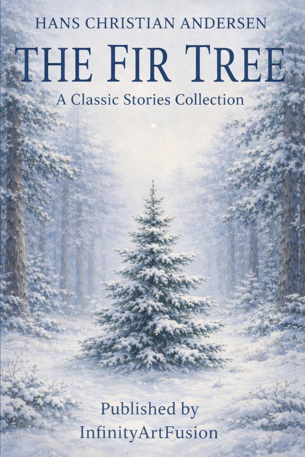 THE FIR TREE: A Classic Stories Collection