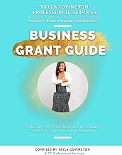 Official Business Grant Guide : Assisting Black, Indigenous & People of Color Gain Access To Funding Opportunities Available To Grow Their Businesses.