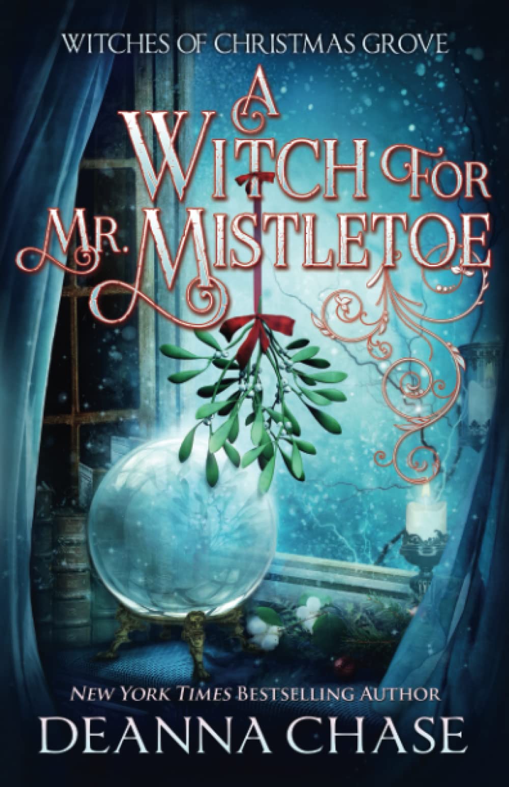 A Witch For Mr. Mistletoe: 4 (Witches of Christmas Grove)